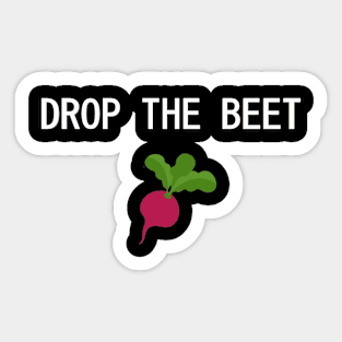 Drop da beet Sticker